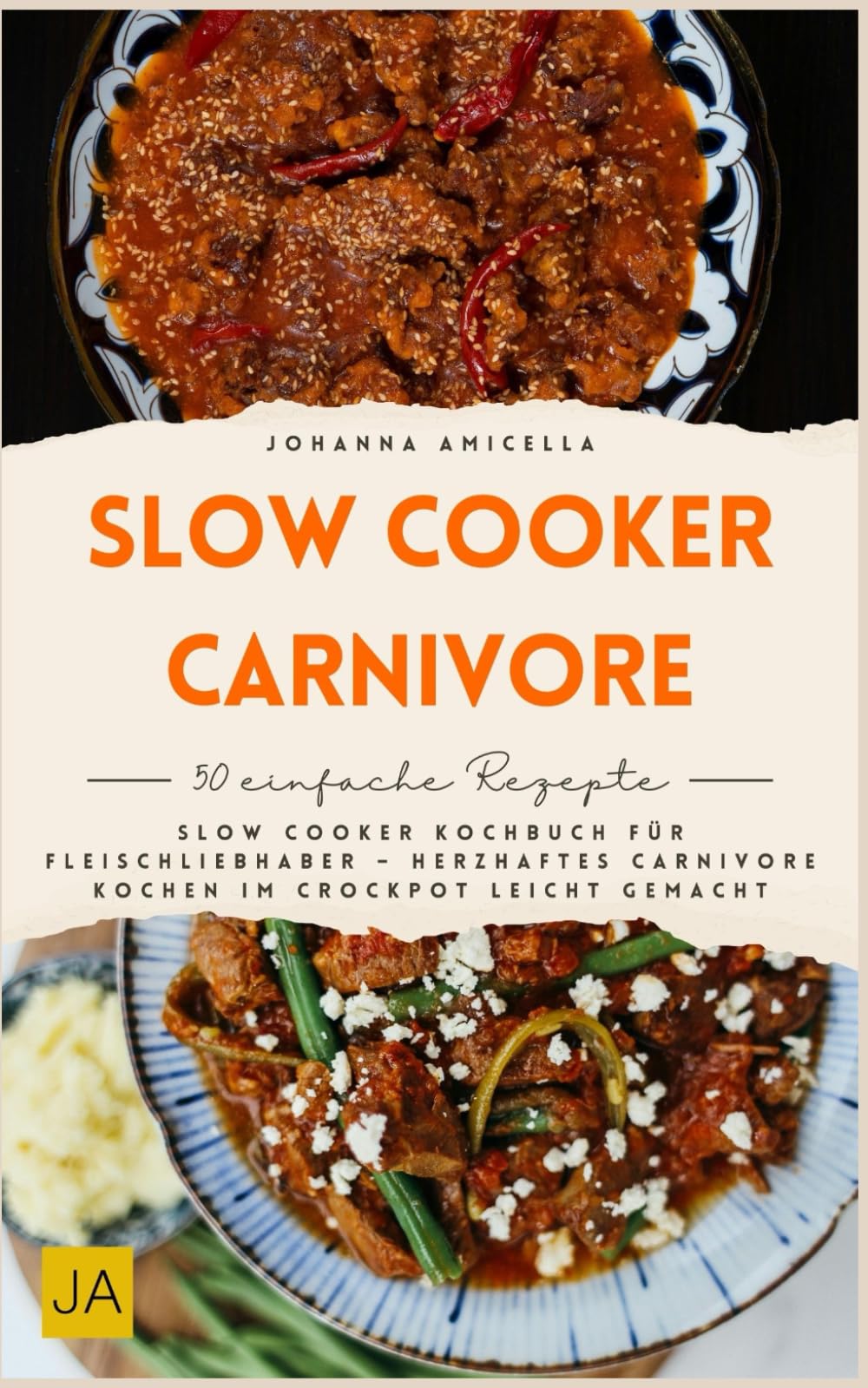 Slow Cooker Carnivore: Slow Cooker Kochbuch für Fleischliebhaber – herzhaftes Carnivore-Kochen im Crockpot leicht gemacht Cooking & Enjoying