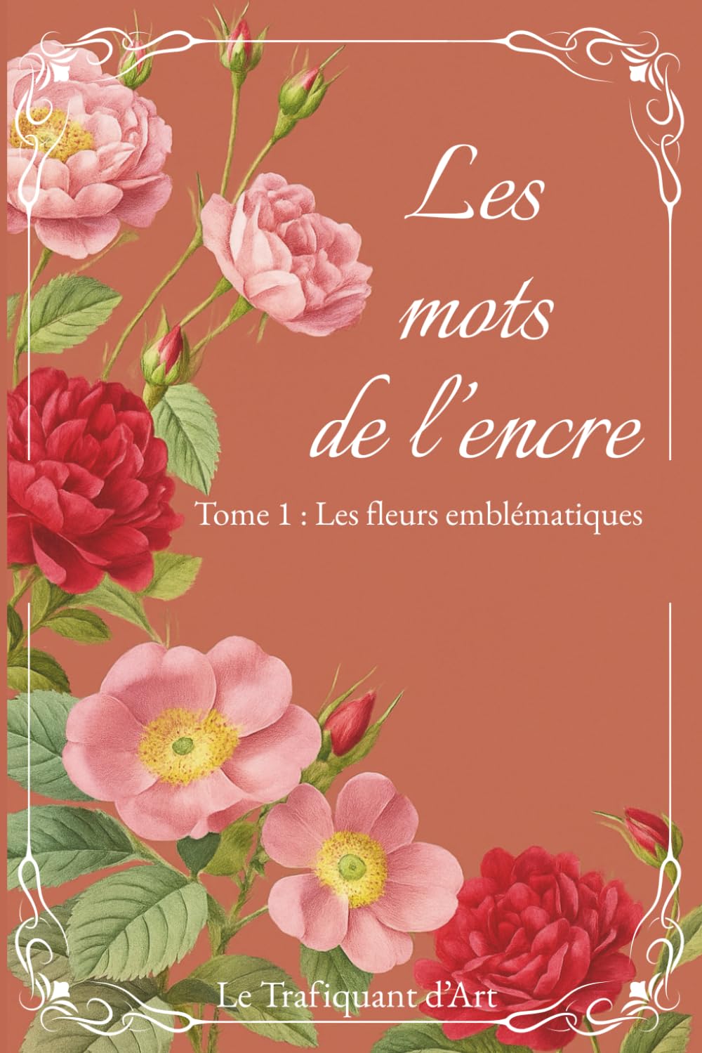 Les mots de l'encre: Tome 1 : Les fleurs emblématiques book