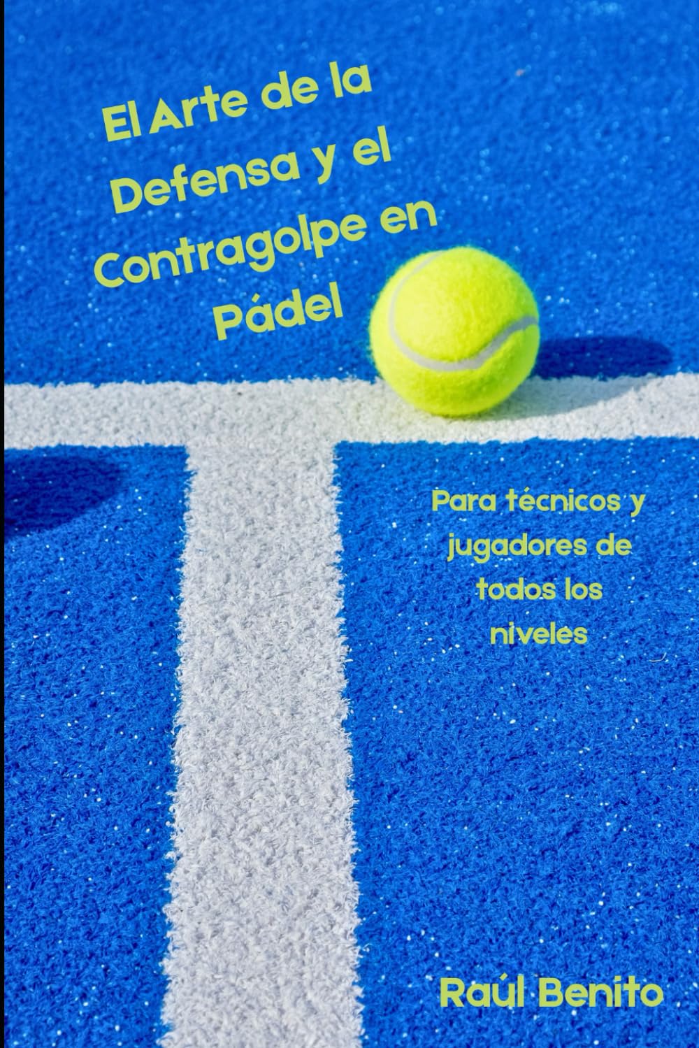El Arte de la Defensa y el Contragolpe en Pádel book