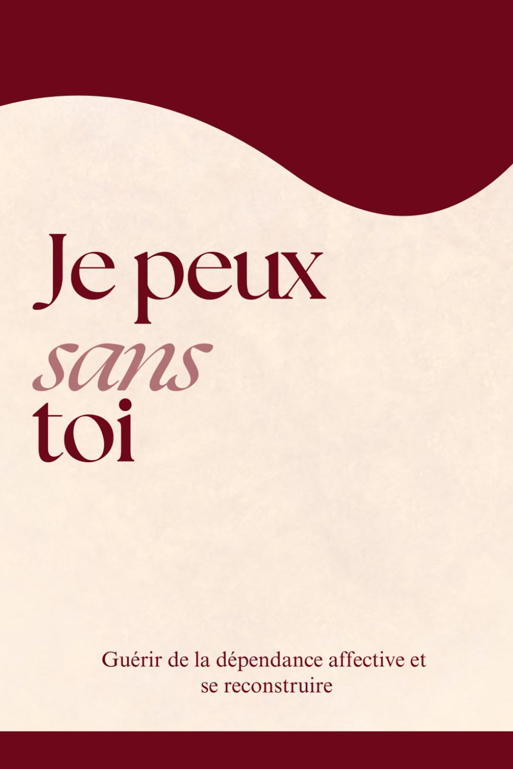 Je peux sans toi: Guérir de la dépendance affective - Comprendre ses blessures, guérir ses schémas émotionnels et construire des relations saines et équilibrées Medicine