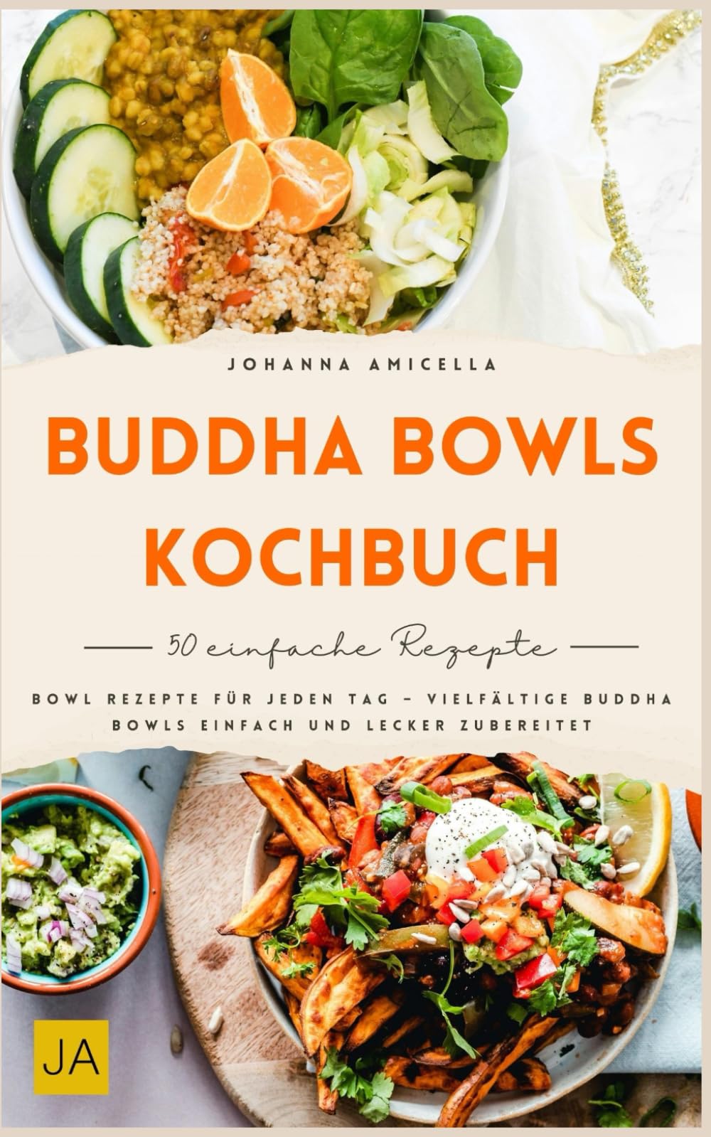 Buddha Bowls Kochbuch: Bowl Rezepte für jeden Tag – vielfältige Buddha Bowls einfach und lecker zubereitet Health, Nutrition & Fitness