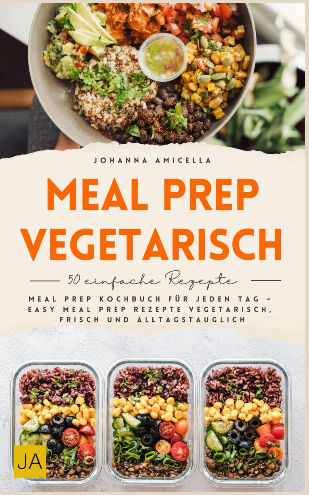 Meal Prep vegetarisch: Meal Prep Kochbuch für jeden Tag – Easy Meal Prep Rezepte vegetarisch, frisch und alltagstauglich Health, Nutrition & Fitness