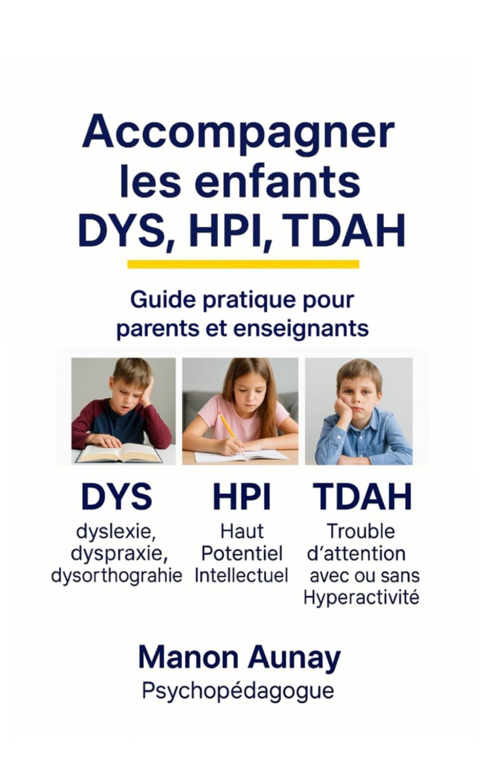 Accompagner les enfants DYS, HPI, TDAH: Guide pratique pour parents et enseignants book