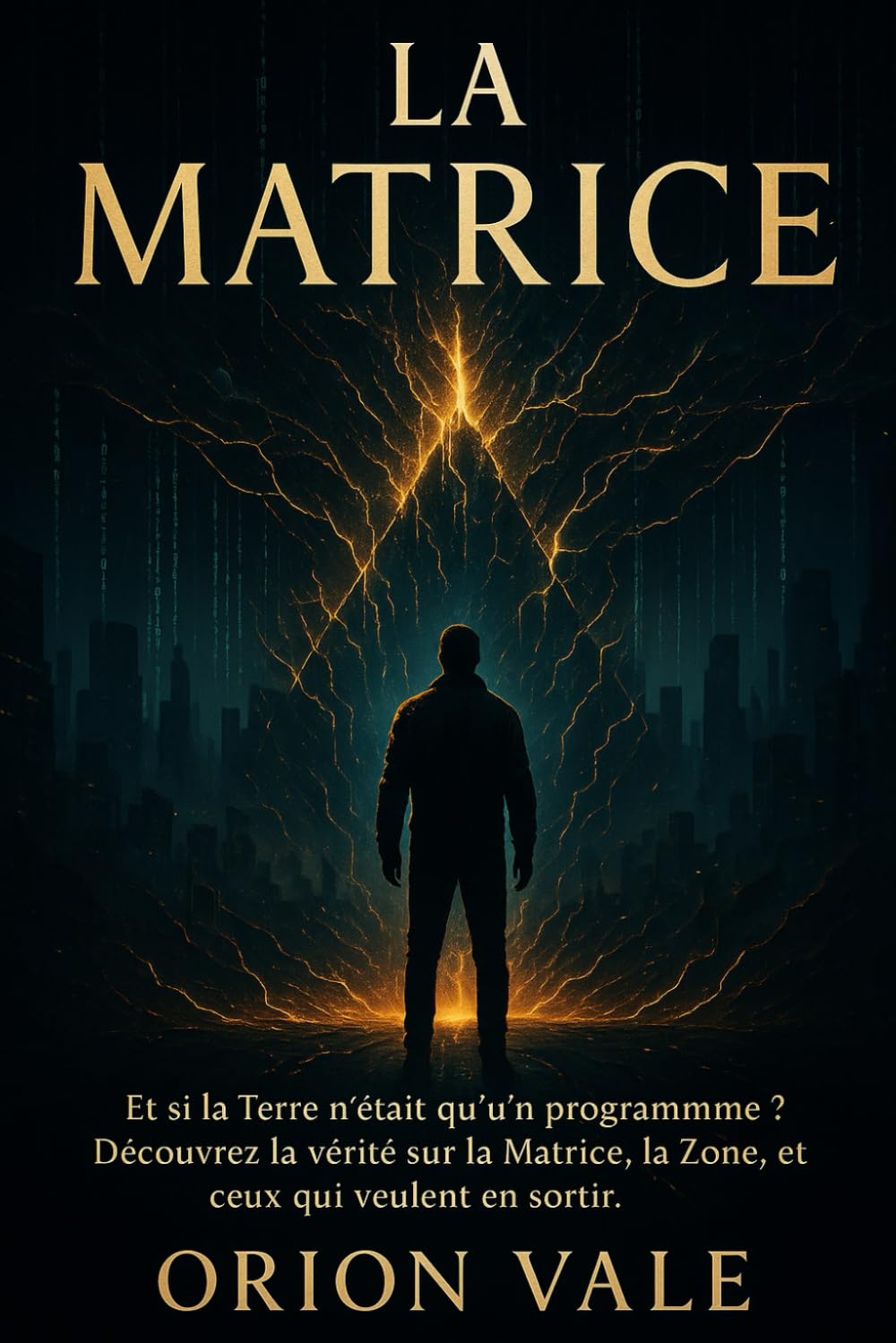 La Matrice: Et si la Terre n'était qu'un programme ? Découvrez la vérité sur la matrice, la Zone, et ceux qui veulent en sortir. book