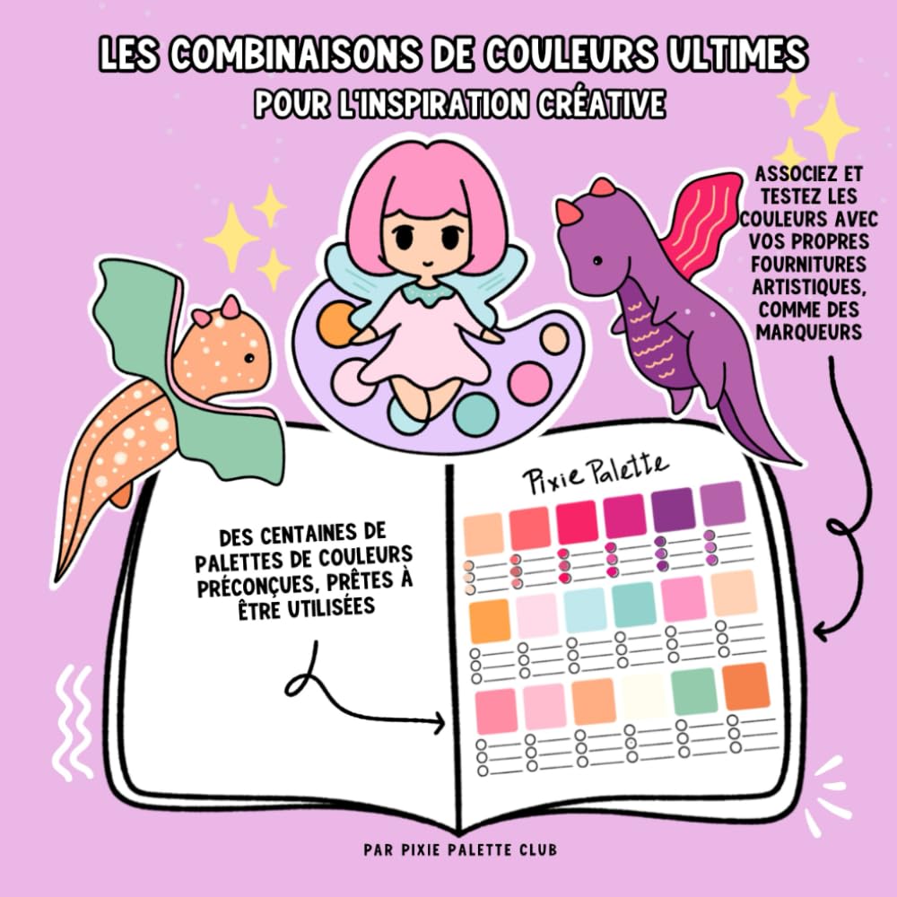LES COMBINAISONS DE COULEURS ULTIMES Pour l'inspiration créative: Un livre de palettes de couleurs pour vos coloriages book
