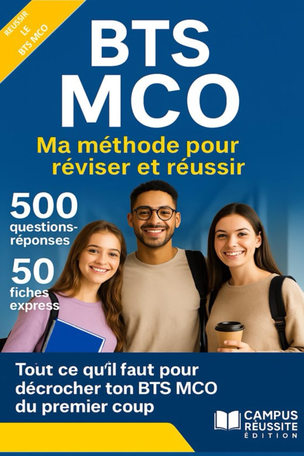 Réussir le BTS MCO ma méthode pour réviser et réussir : 500 questions réponses, 50 fiches express: tout ce qu'il faut pour décrocher ton BTS MCO du premier coup book