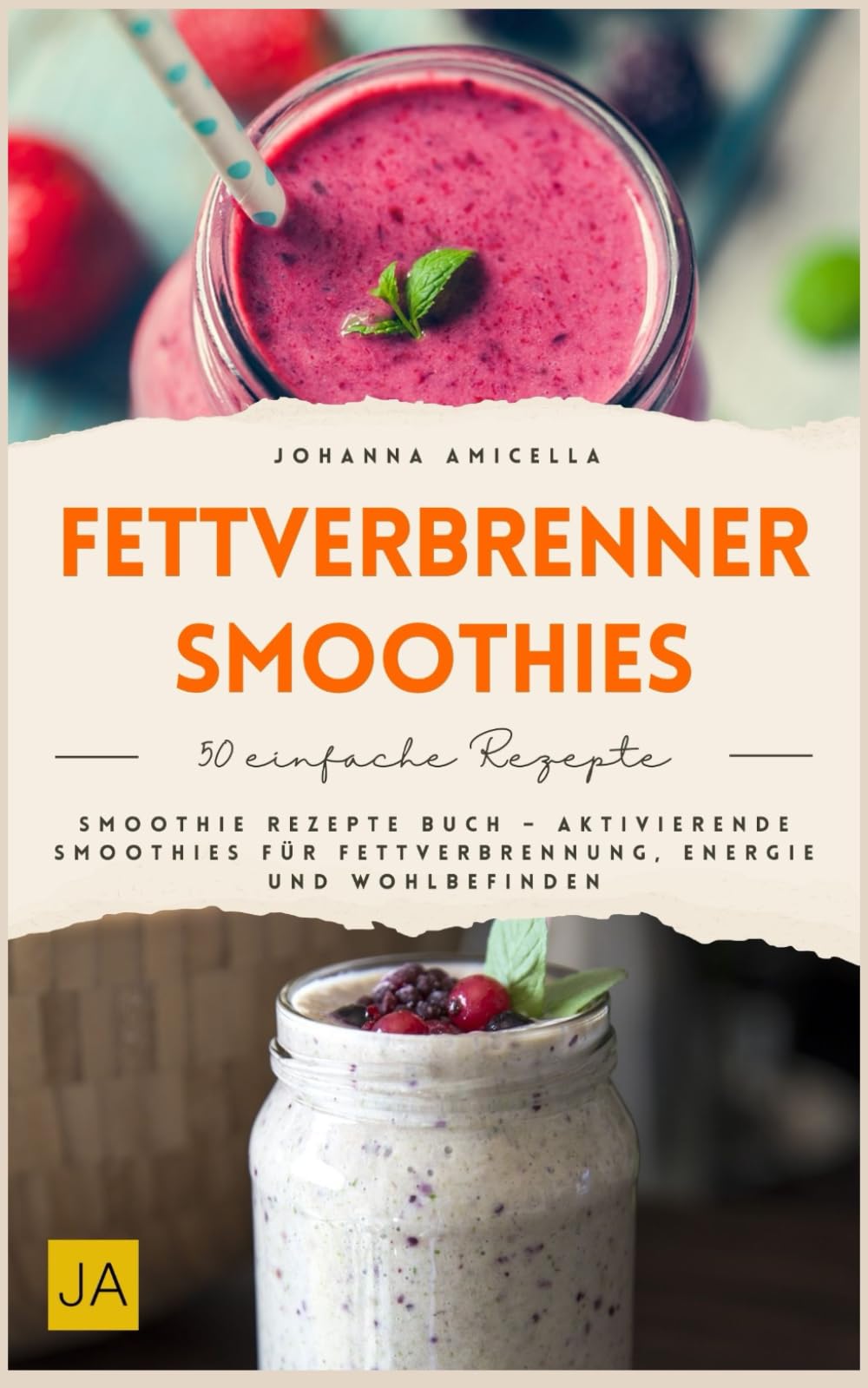 Fettverbrenner Smoothies: Smoothie Rezepte Buch – Aktivierende Smoothies für Fettverbrennung, Energie und Wohlbefinden Health, Nutrition & Fitness