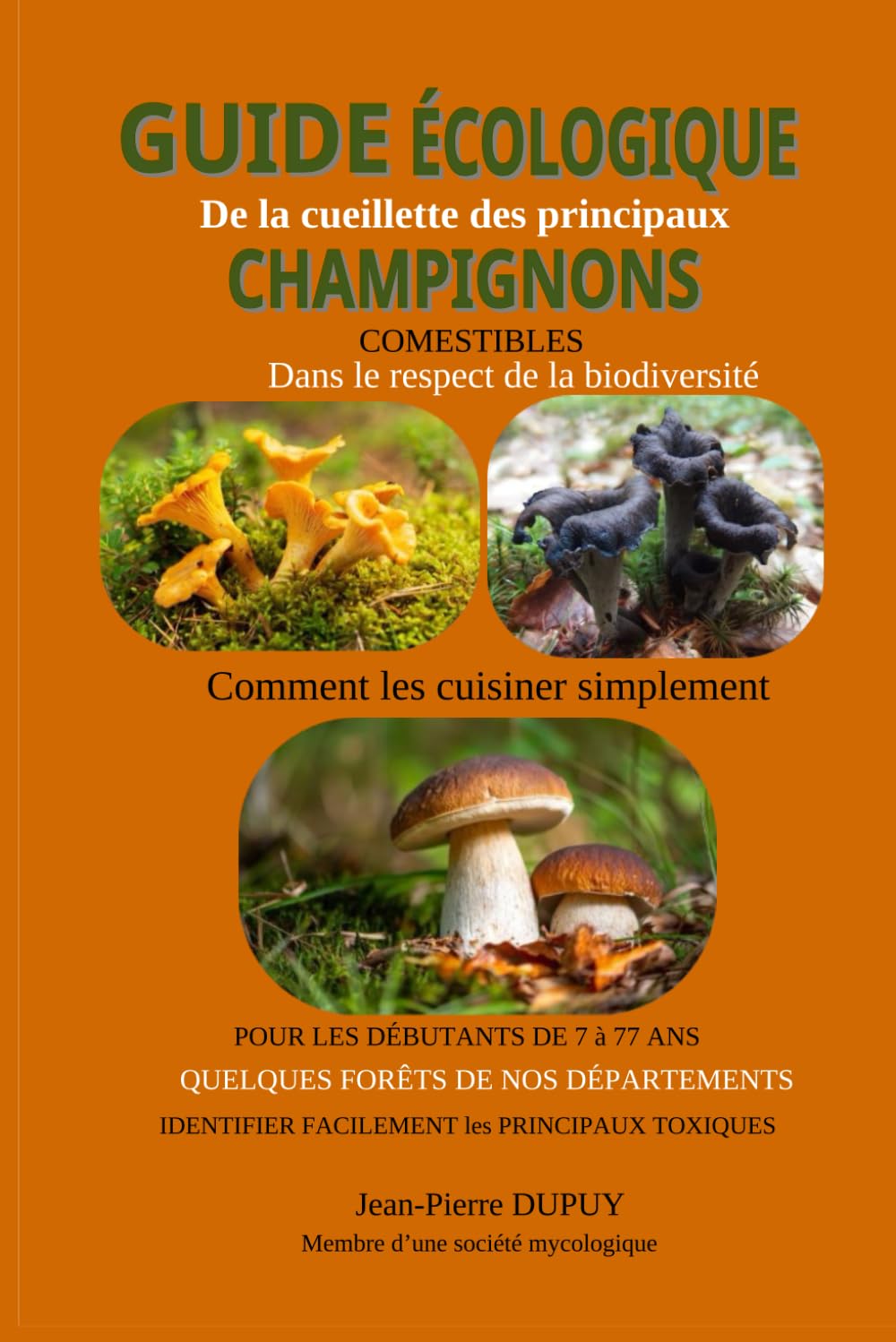 GUIDE ECOLOGIQUE DE LA CUEILLETTE DES PRINCIPAUX CHAMPIGNONS COMESTIBLES book