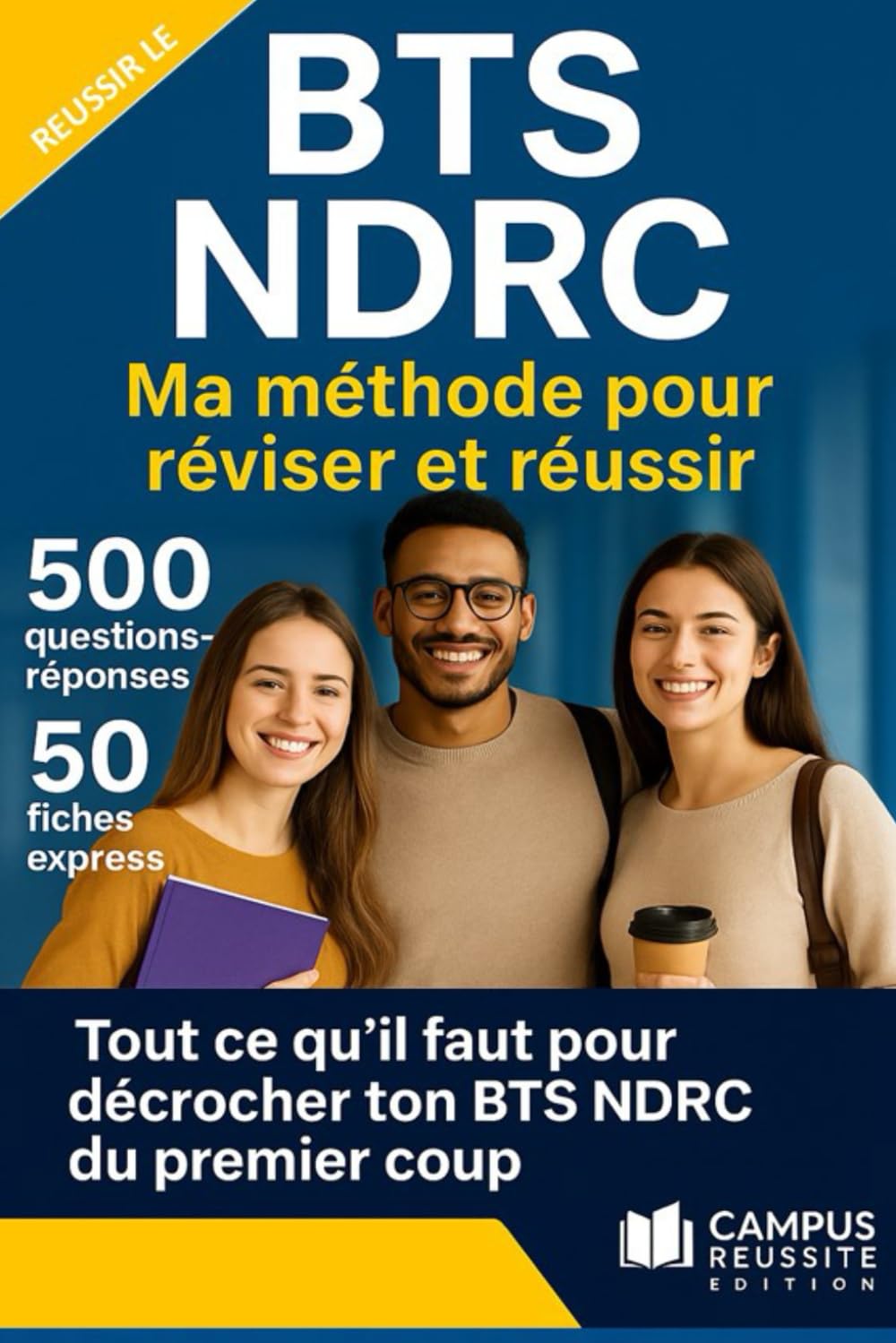 Réussir le BTS NDRC 500 questions réponses, 50 fiches express: tout ce qu'il faut pour décrocher ton BTS NDRC du premier coup book