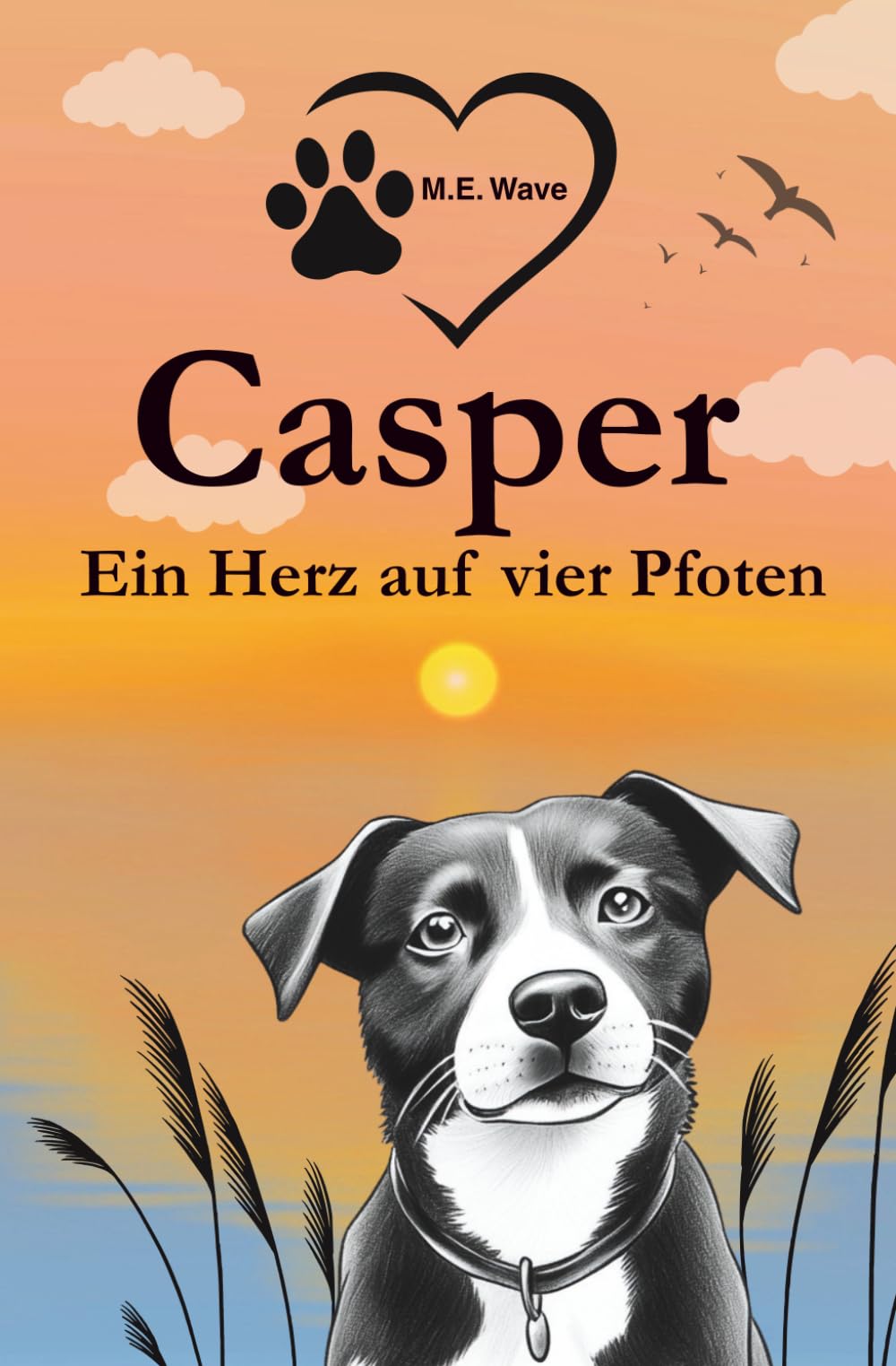 Casper - Ein Herz auf vier Pfoten: Eine liebevolle Hundegeschichte über Freundschaft, Veränderungen und das große Glück – für Kinder ab 6 Jahren Non-fiction