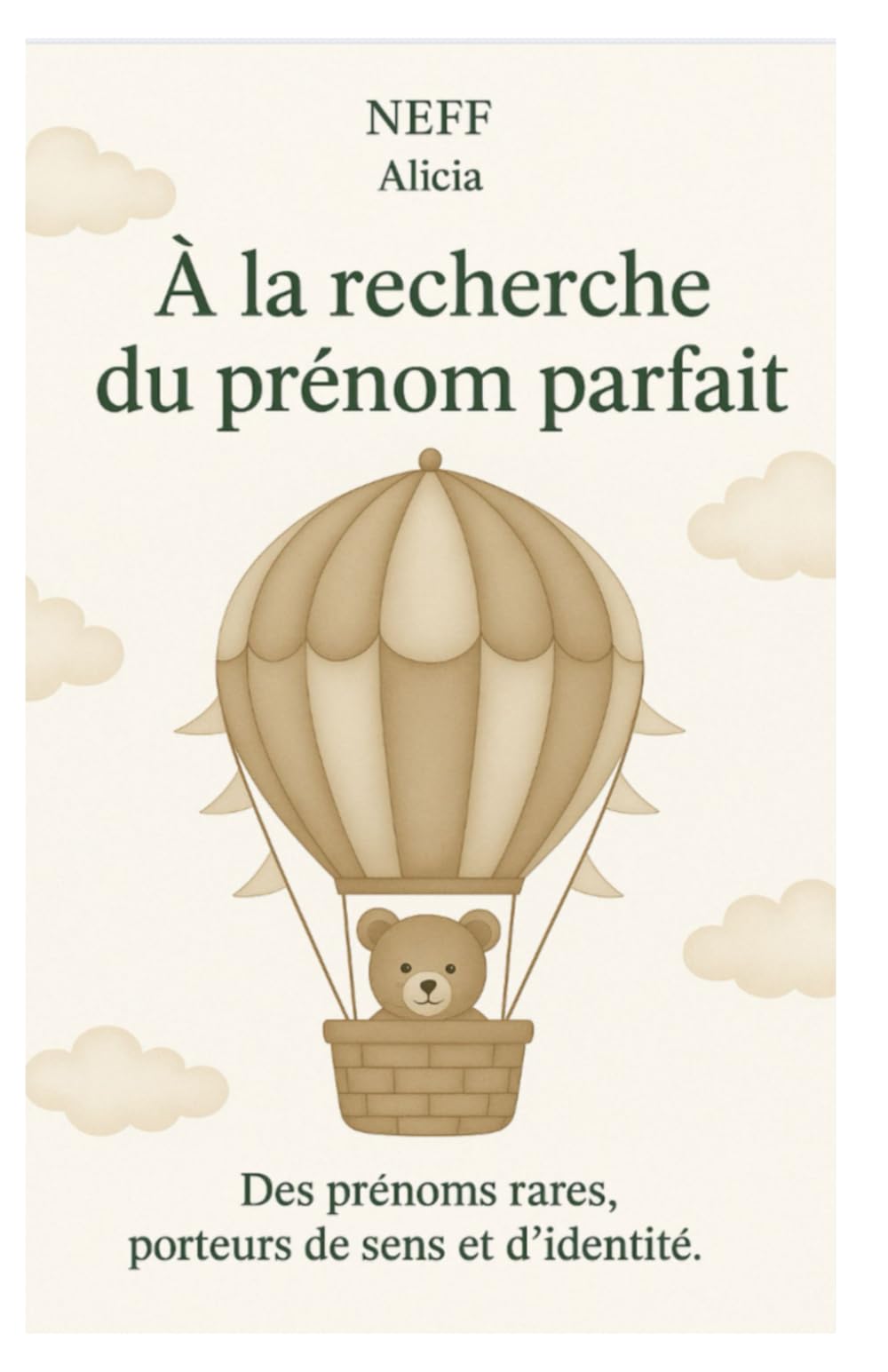 À la recherche du prénom parfait: Des prénoms rares, porteurs de sens et d'identité book
