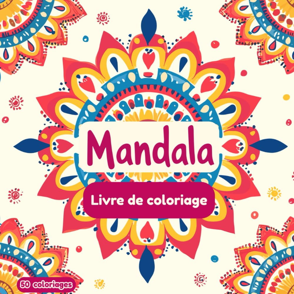 Mandalas – Livre de coloriage 8-12 ans: 50 mandalas pour stimuler la concentration et la créativité des enfants book