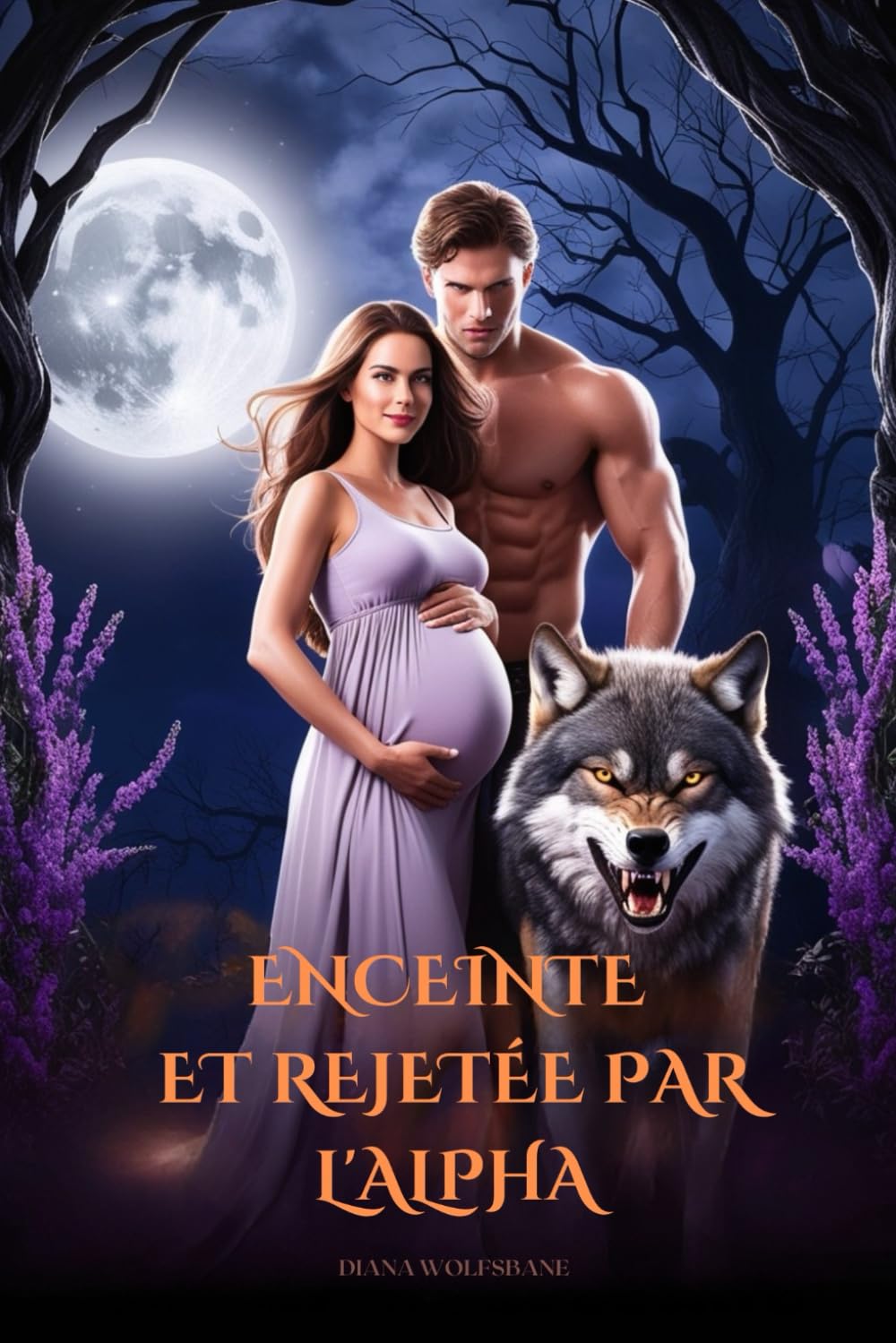 ENCEINTE ET REJETÉE PAR L'ALPHA: Une Mâtée Rejetée, Mâtée Prédestinée, Bébé Secret: Romance de Métamorphe Loup-Garou book