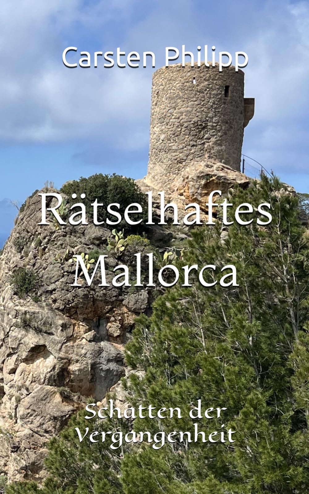 Rätselhaftes Mallorca: Schatten der Vergangenheit (Mallorca - Krimis, Band 13) Detective & CSI