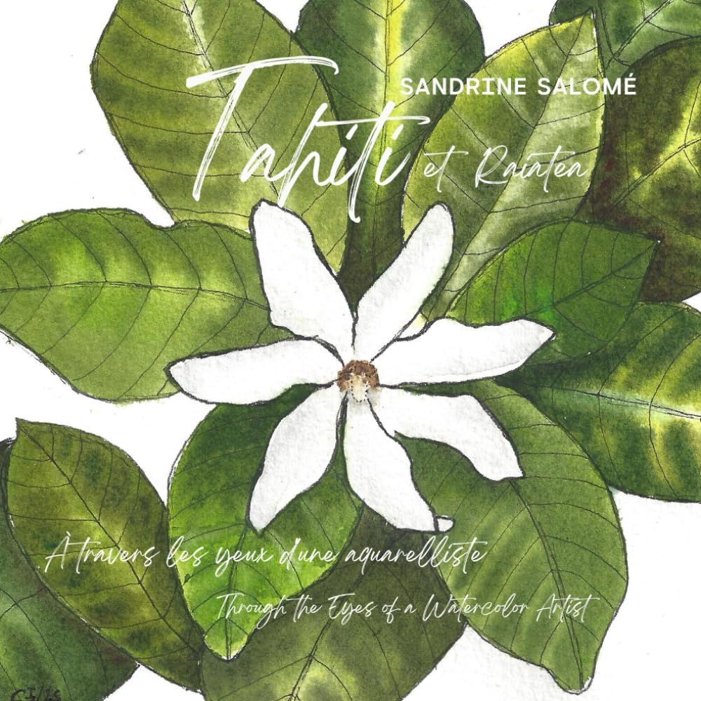 Tahiti et Raiatea: A travers les yeux d'une aquarelliste book