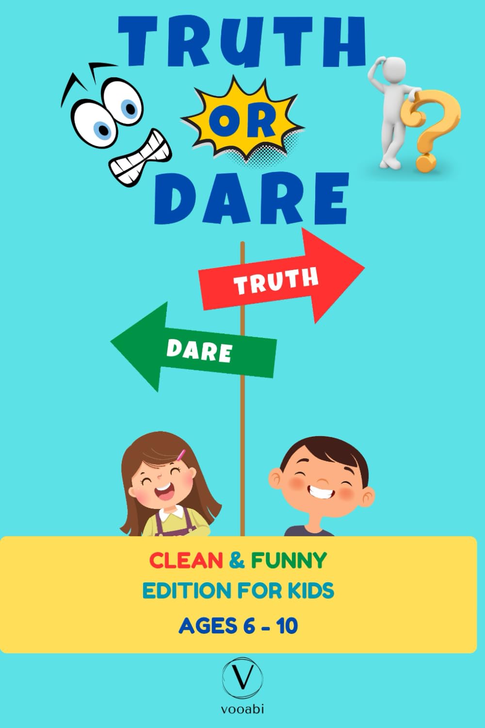 Truth or Dare - Clean & Funny Edition for Kids: 70+ silly challenges for kids ages 6-10 to laugh, imagine, and get moving! Tiptoi & Games