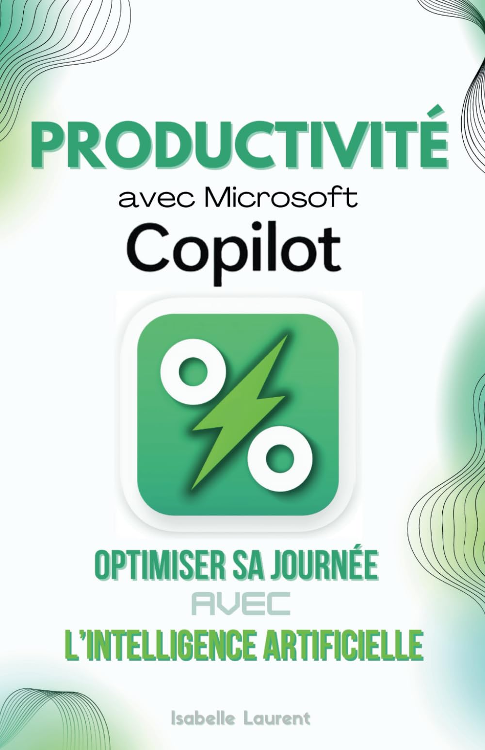 Productivité avec Microsoft 365 Copilot: Optimiser sa Journée avec l’IA book