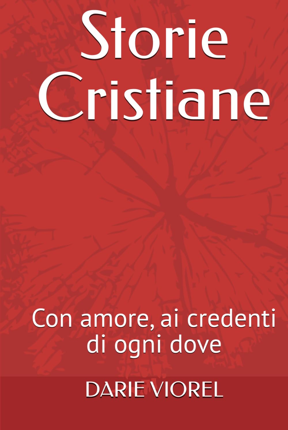 Storie Cristiane: Con amore, ai credenti di ogni dove book