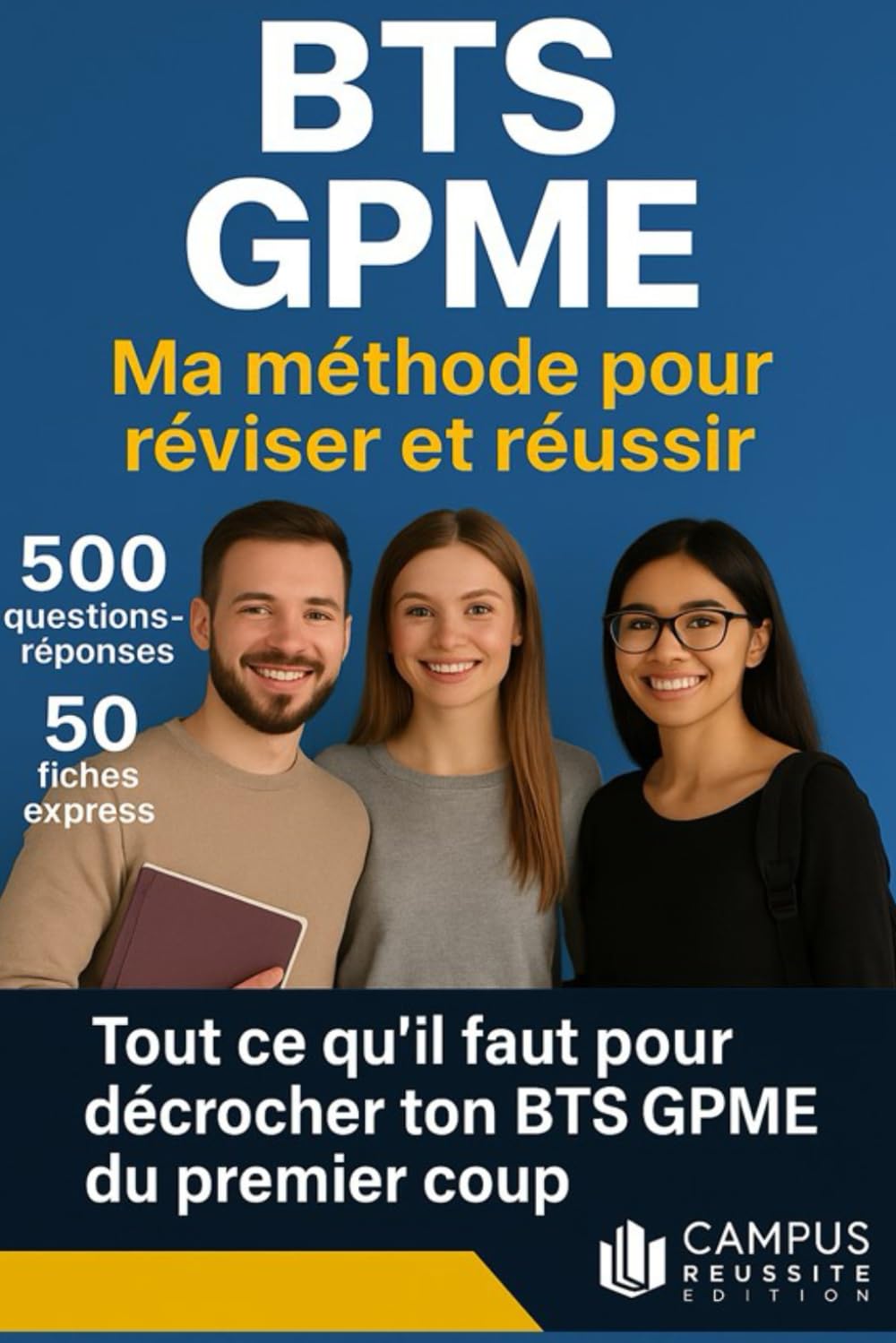 BTS GPME ma méthode pour réviser et réussir : 500 questions réponses, 50 fiches express:: tout ce qu'il faut pour décrocher ton BTS GPME du premier coup book