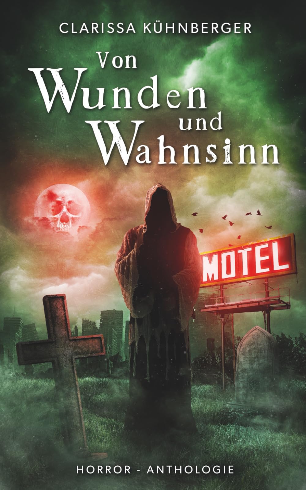 Von Wunden und Wahnsinn: Horror-Anthologie Contemporary literature