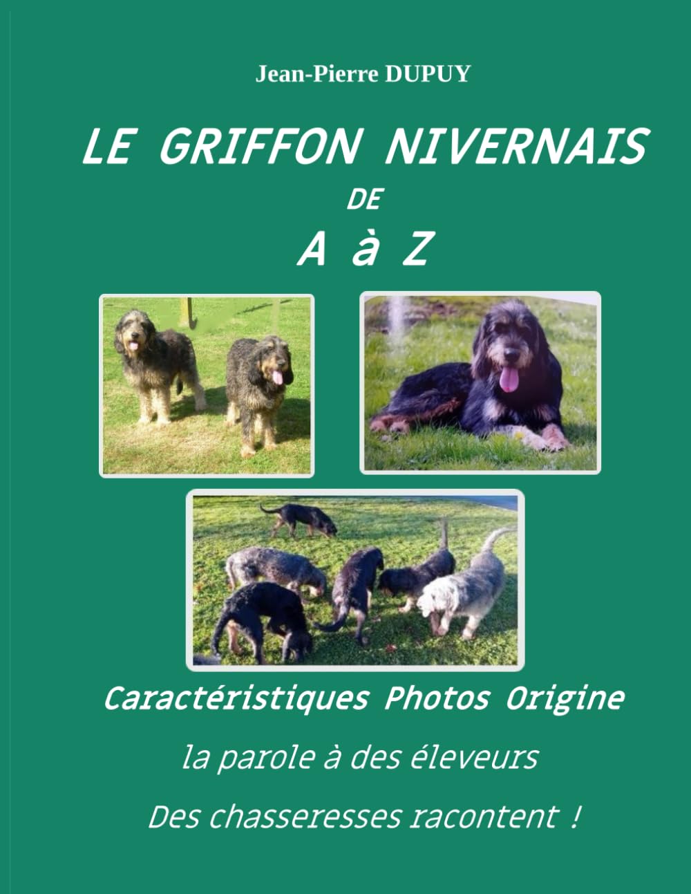LE GRIFFON NIVERNAIS de A à Z: Griffon Nivernais book