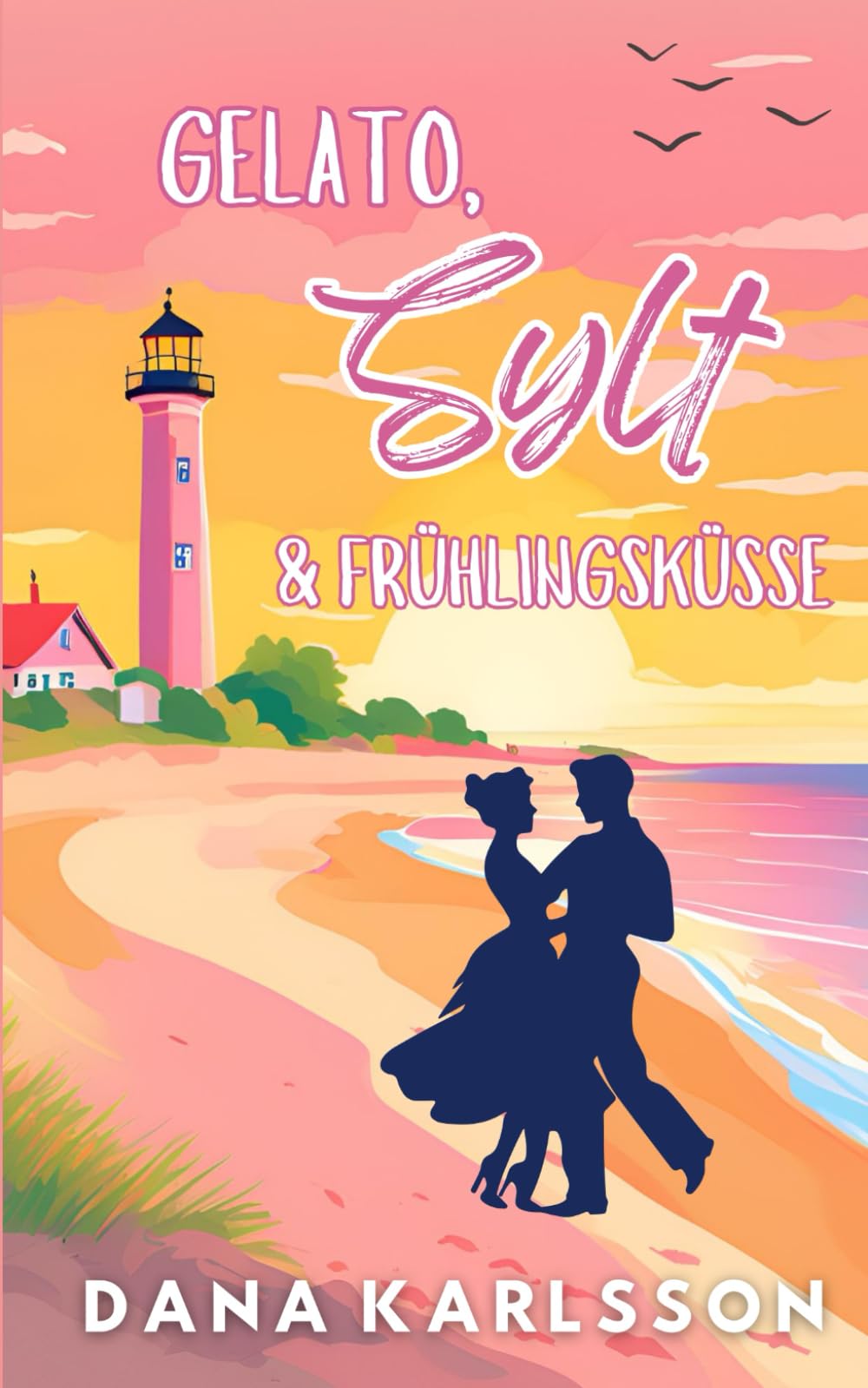 Gelato, Sylt & Frühlingsküsse (Lovestory: Sylt) Holiday Reading