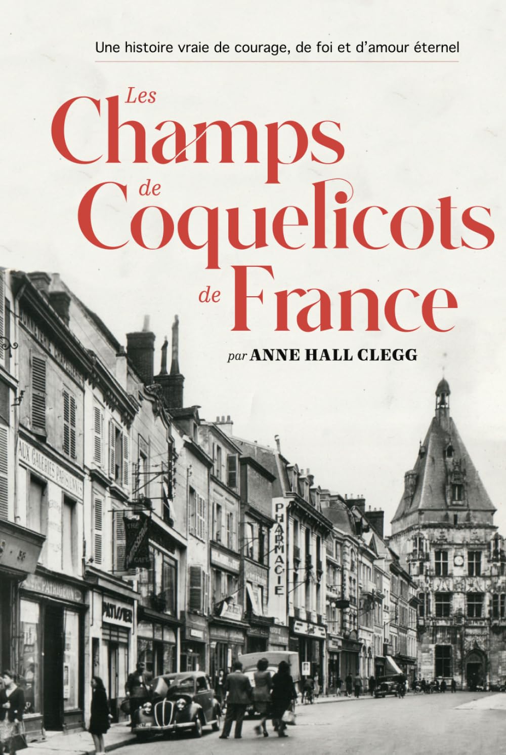 Les Champs de Coquelicots de France: Une histoire vraie de courage, de foi et d’amour éternel. book
