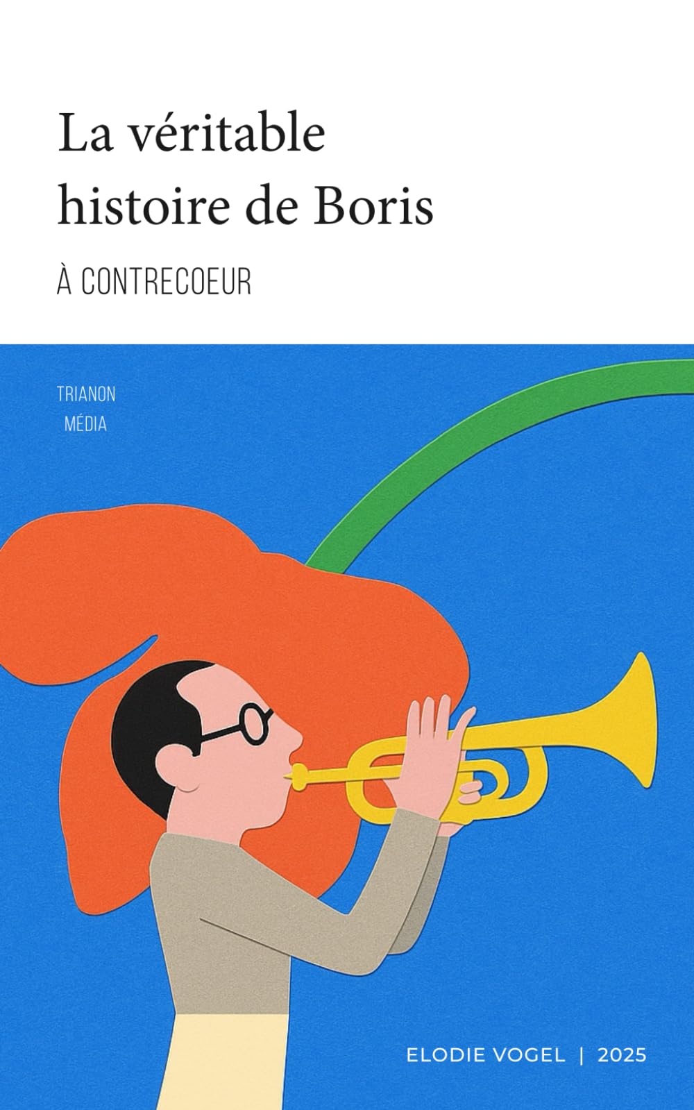 La véritable histoire de Boris: À contrecœur book