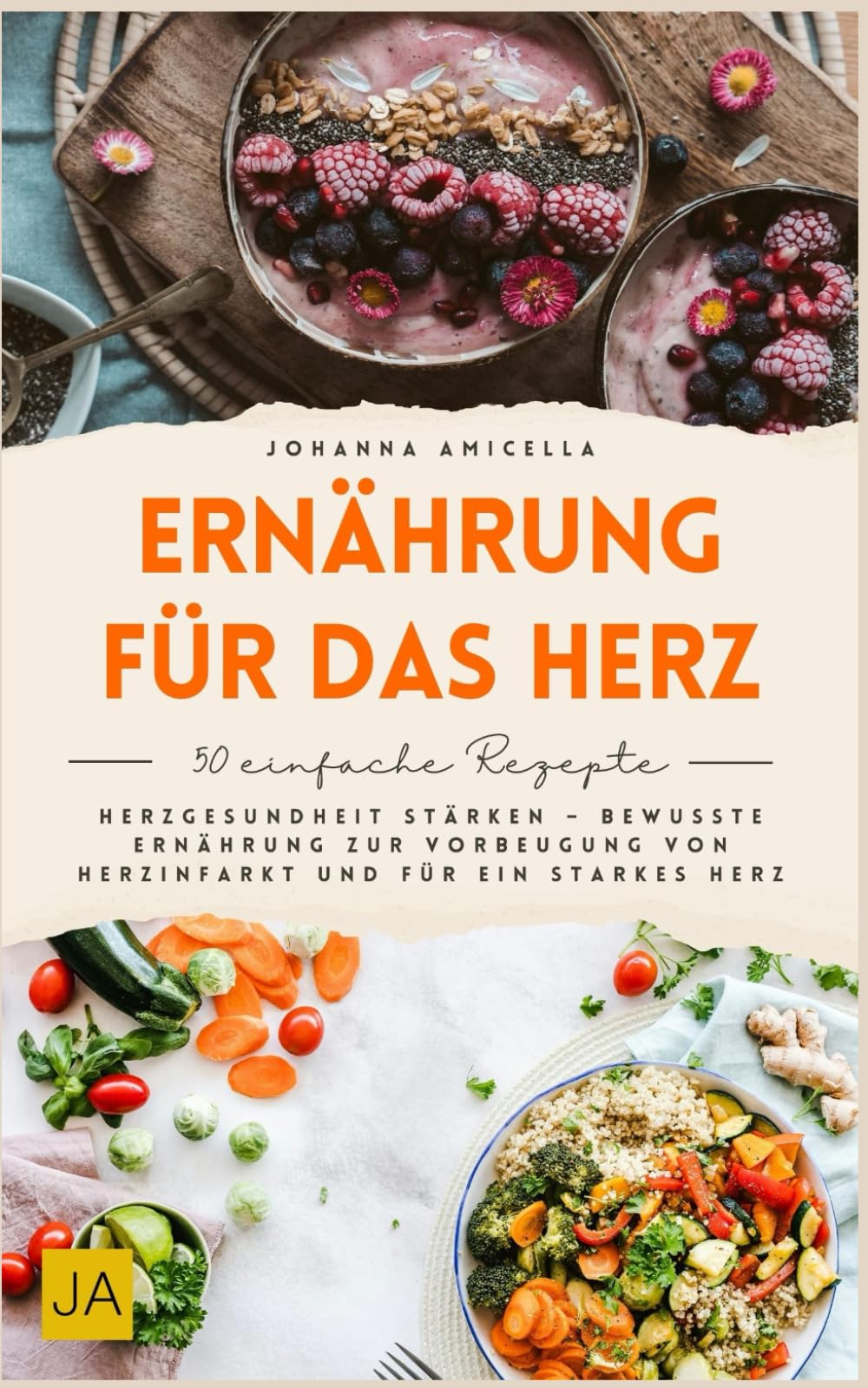 Ernährung für das Herz: Herzgesundheit stärken – Bewusste Ernährung zur Vorbeugung von Herzinfarkt und für ein starkes Herz Health, Nutrition & Fitness