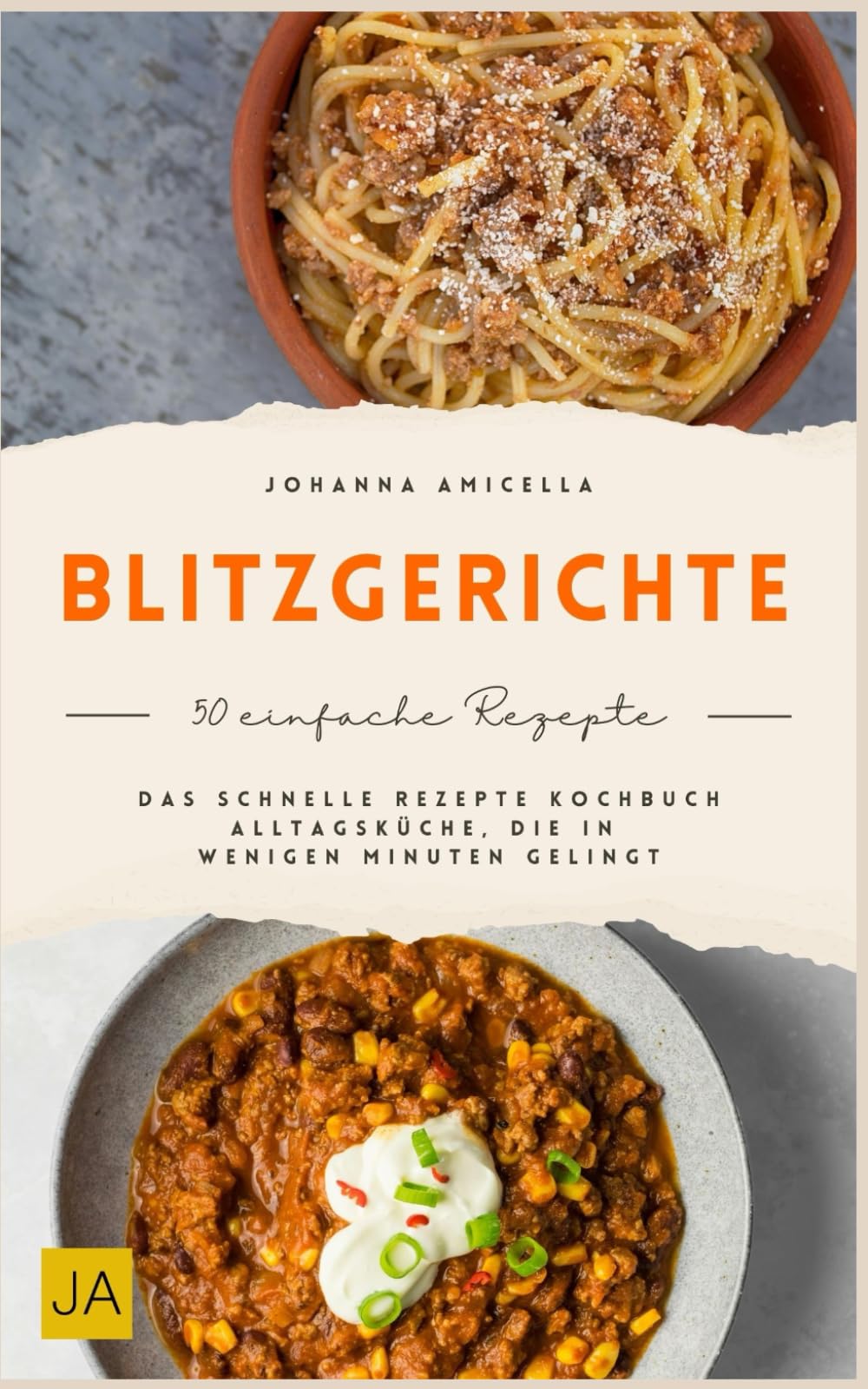 Blitzgerichte: Das schnelle Rezepte Kochbuch Alltagsküche, die in wenigen Minuten gelingt Cooking & Enjoying