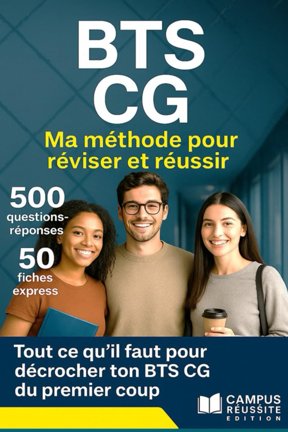 BTS CG ma méthode pour réviser et réussir 500 questions réponses, 50 fiches express: tout ce qu'il faut pour décrocher ton BTS Comptabilité et Gestion du premier coup book