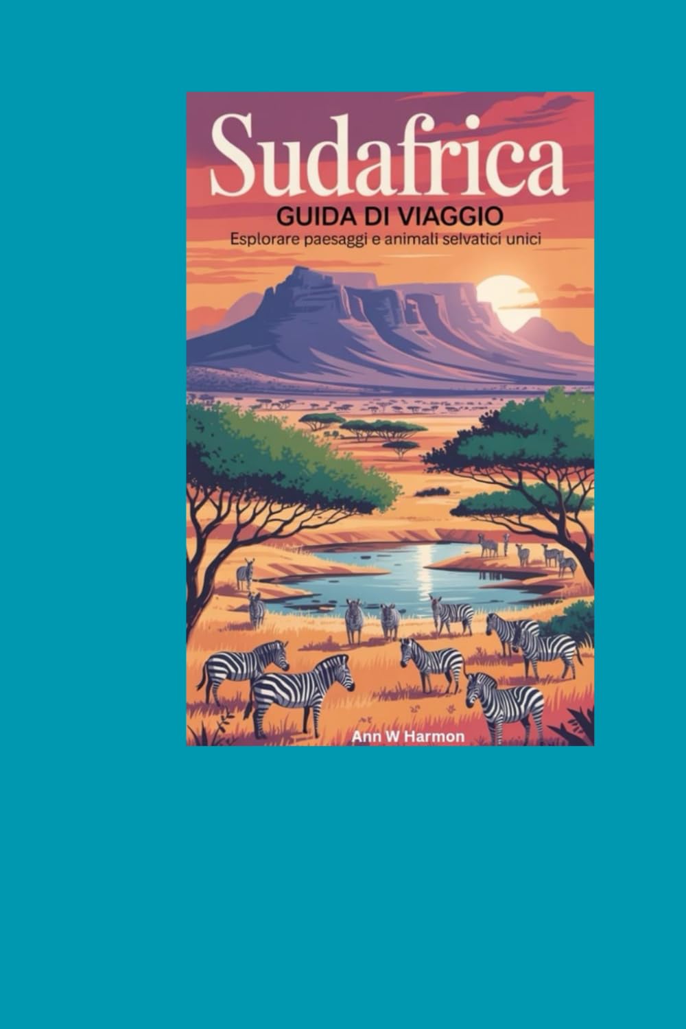 SUDAFRICA Guida di viaggio: Esplorare paesaggi e animali selvatici unici book