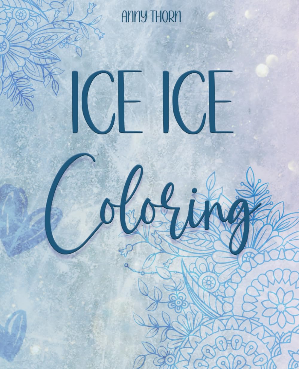 Ice Ice Coloring: Das Malbuch für alle Fans der Aston Beavers Hobbies & Crafts