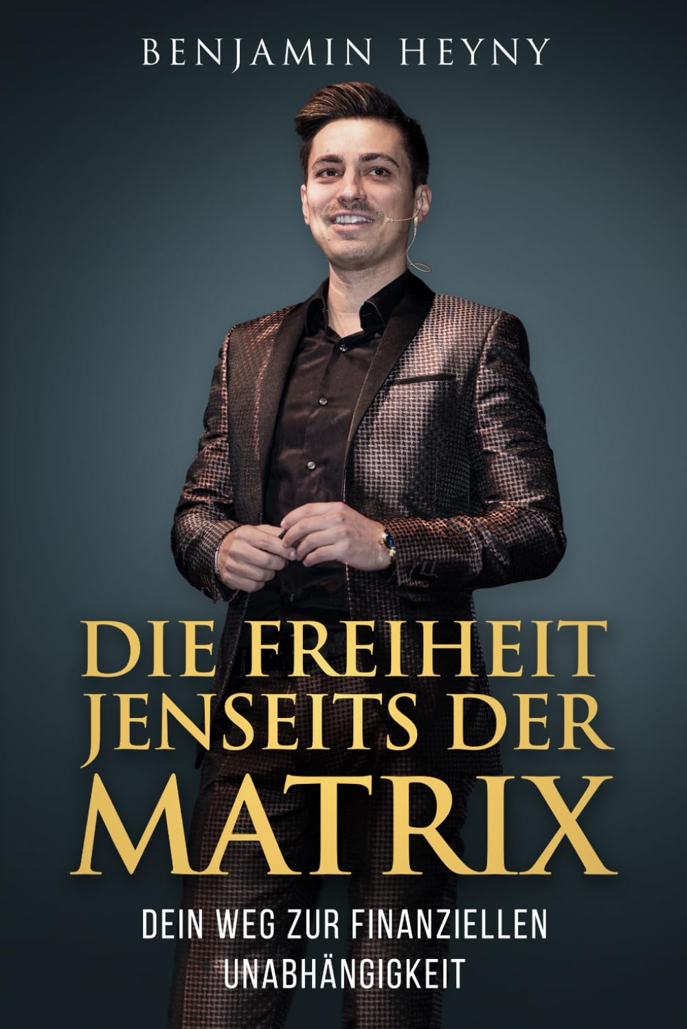 DIE FREIHEIT JENSEITS DER MATRIX: Dein Weg zur finanziellen Unabhängigkeit Business, Finance & Career