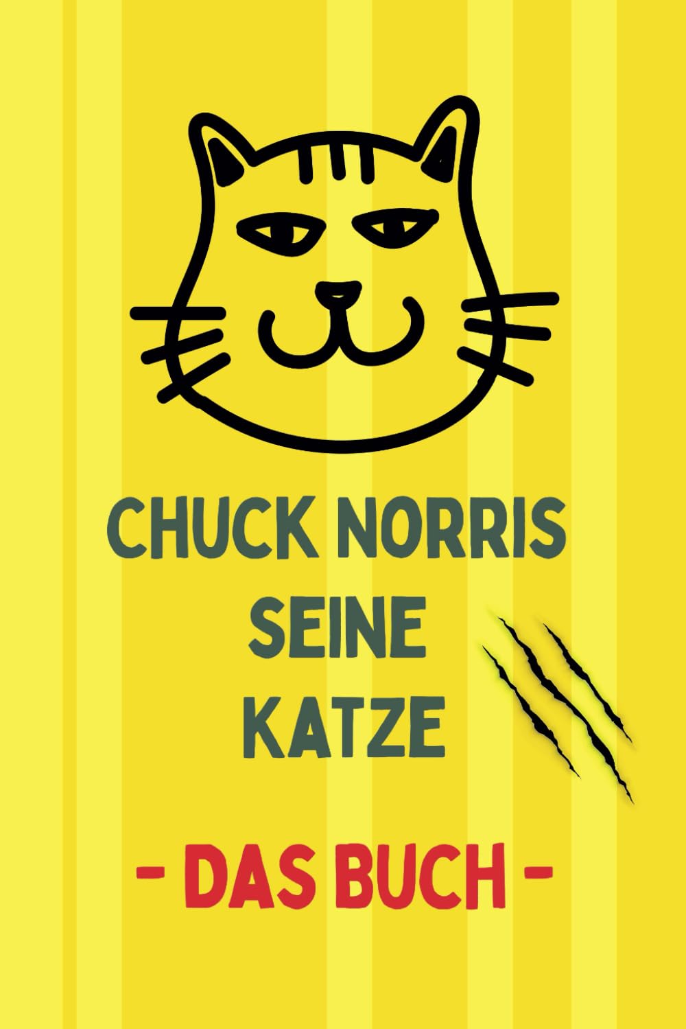 Chuck Norris seine Katze – Das Buch: Schnurren auf eigene Gefahr – Humor im Stil der Chuck-Norris-Witze Contemporary literature