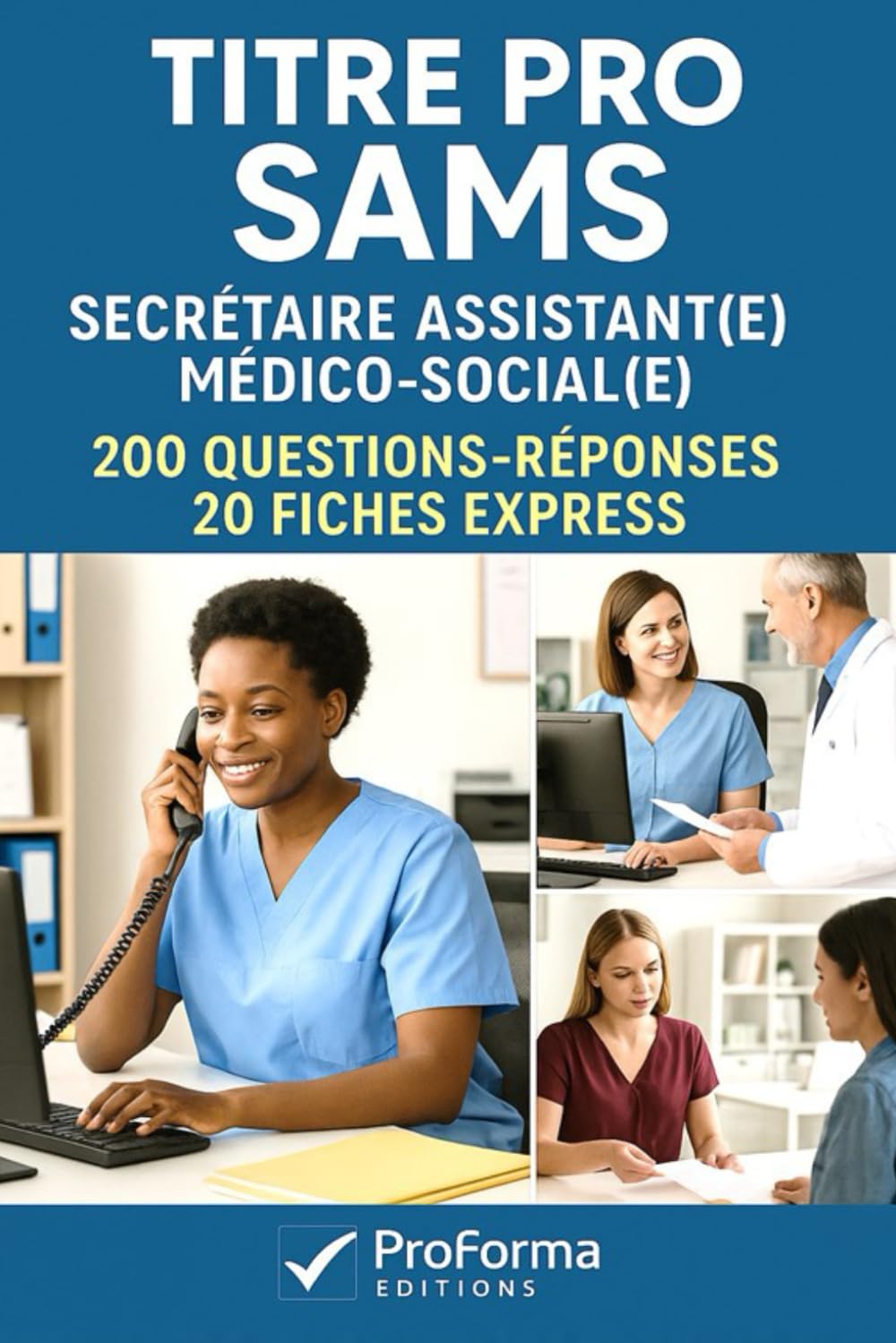 Titre pro Secrétaire Assistant(e) Médico-social(e) SAMS: 200 questions réponses 20 fiches express pour réviser et réussir le Titre professionnel Secrétaire Assistant(e) Médico-social(e) book