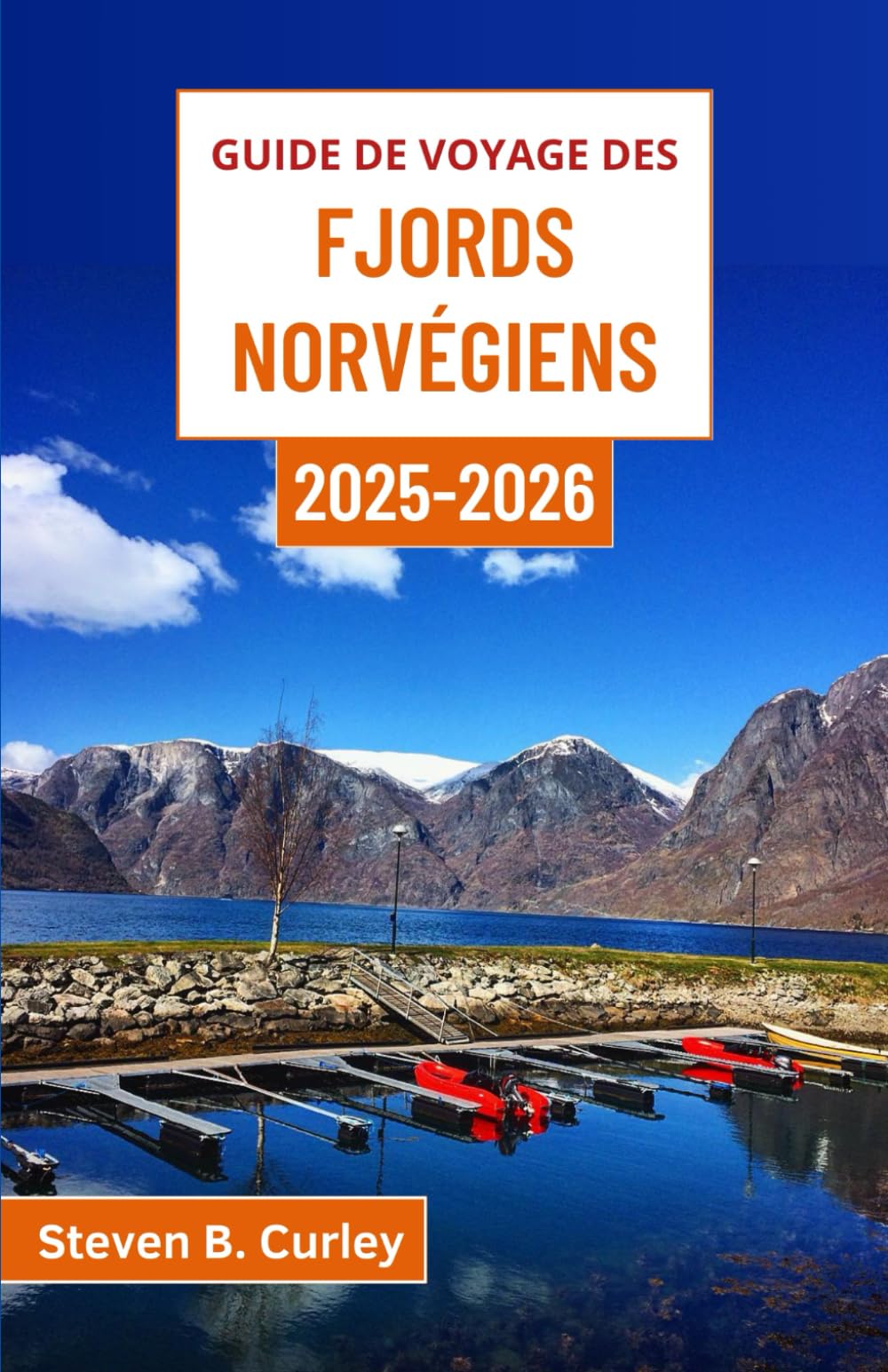 Guide de voyage des fjords norvégiens 2025-2026: Explorer les paysages émouvants et les traditions intemporelles d'une terre sculptée par la glace et la mer book