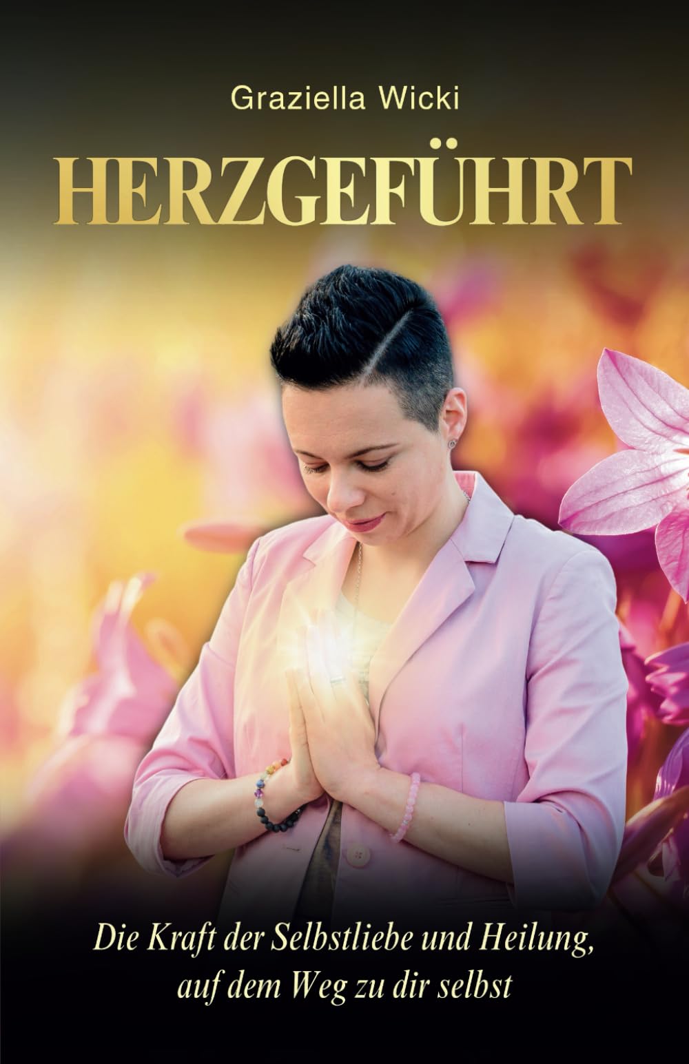 HERZGEFÜHRT: Die Kraft der Selbstliebe und Heilung, auf dem Weg zu dir selbst Lifestyle