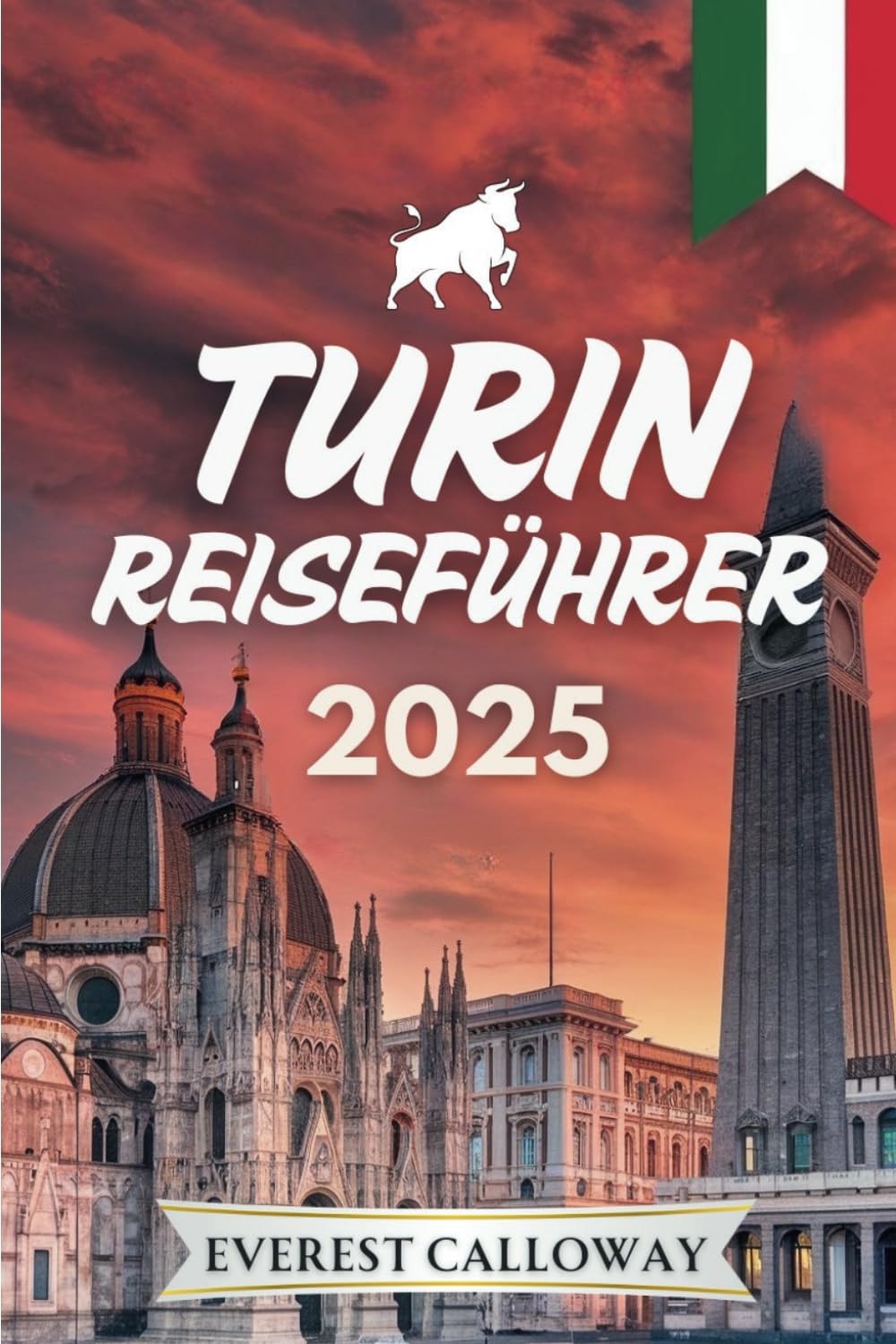 TURIN REISEFÜHRER: Eine gefühlvolle Reise durch königliche Straßen, versteckte Cafés und zeitlose Eleganz Travel Guides