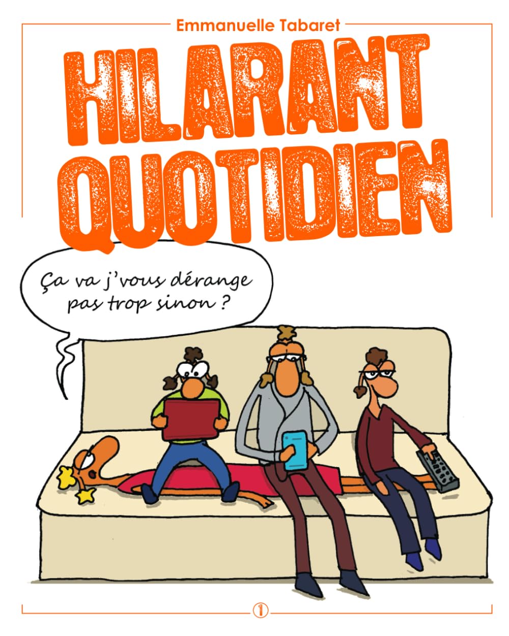 Hilarant quotidien: Ça va, j’vous dérange pas trop sinon ? book
