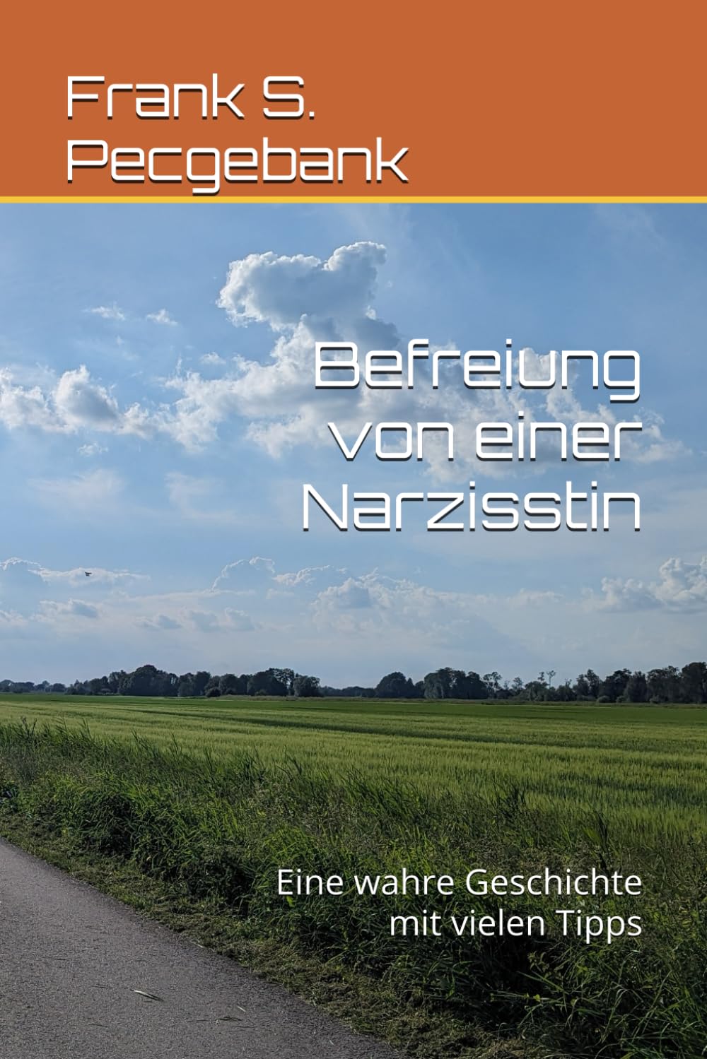 Befreiung von einer Narzisstin: Eine wahre Geschichte mit vielen Tipps Politics & History