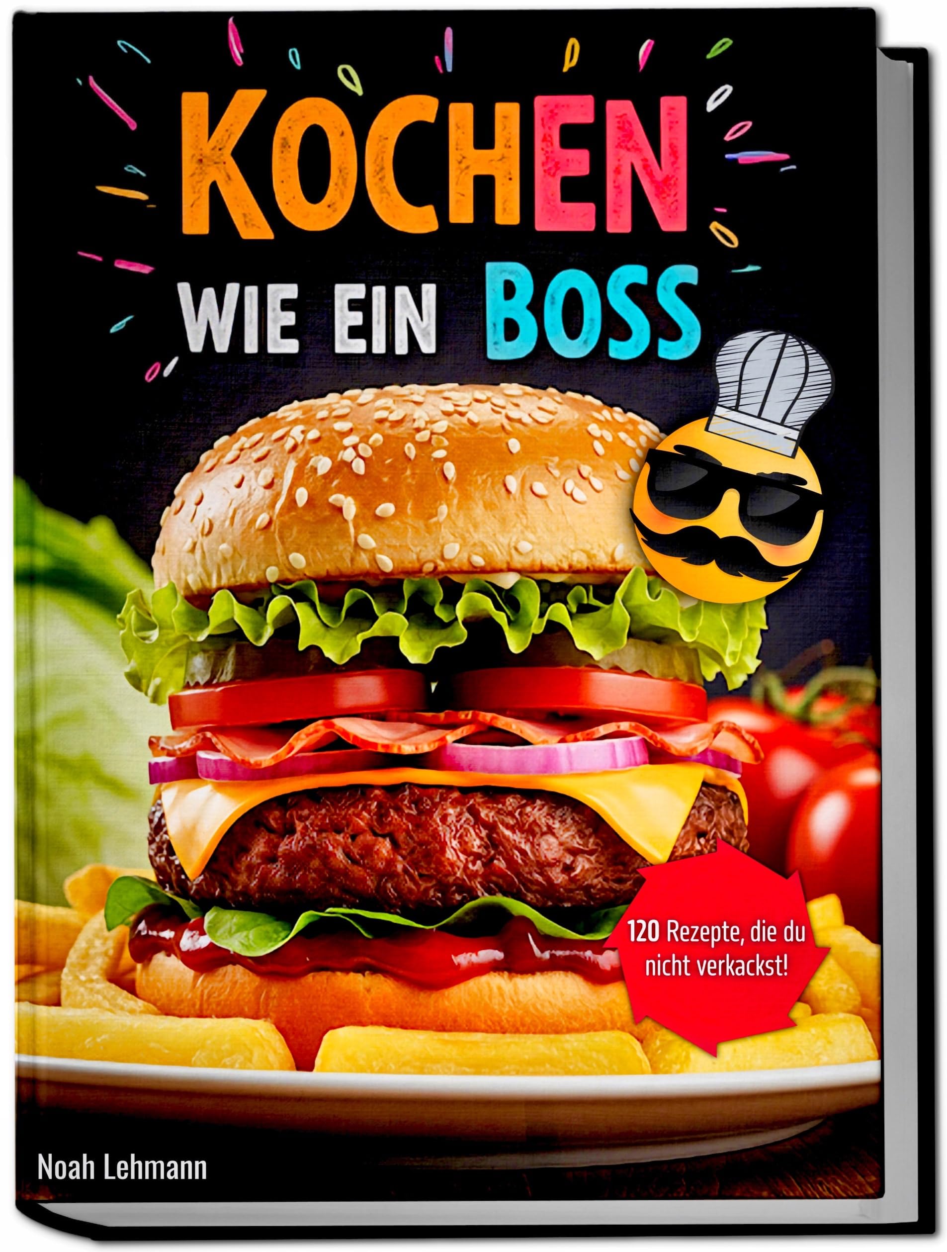 Kochen wie ein Boss – Das einfache Kochbuch für Teenager: 120 coole Rezepte für hungrige Teens! Architecture