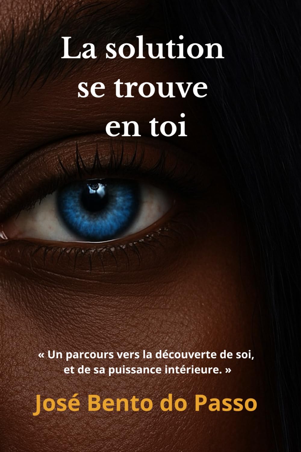 La solution se trouve en toi: Un parcours vers la découverte de soi et sa puissance intérieure book