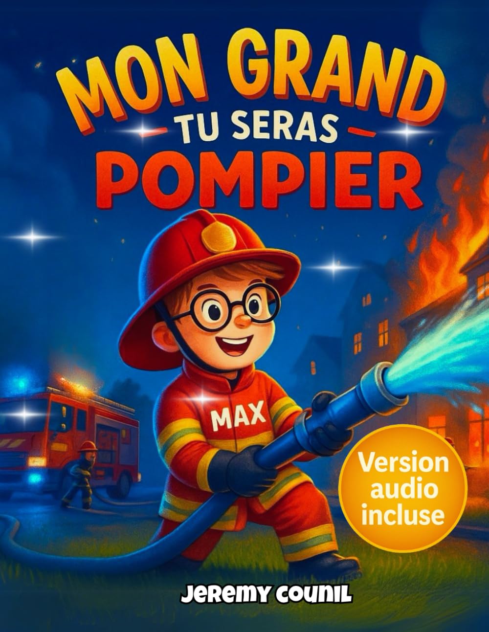 Mon grand, tu seras pompier: L'histoire inspirante de Max qui découvre un métier qui demande courage, entraide et humilité. Album illustré couleur premium. book