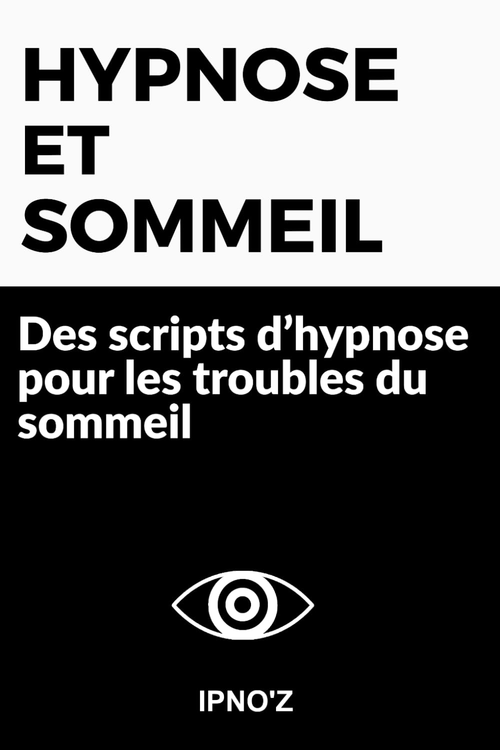 Hypnose et Sommeil: Des scripts d’hypnose pour les troubles du sommeil book