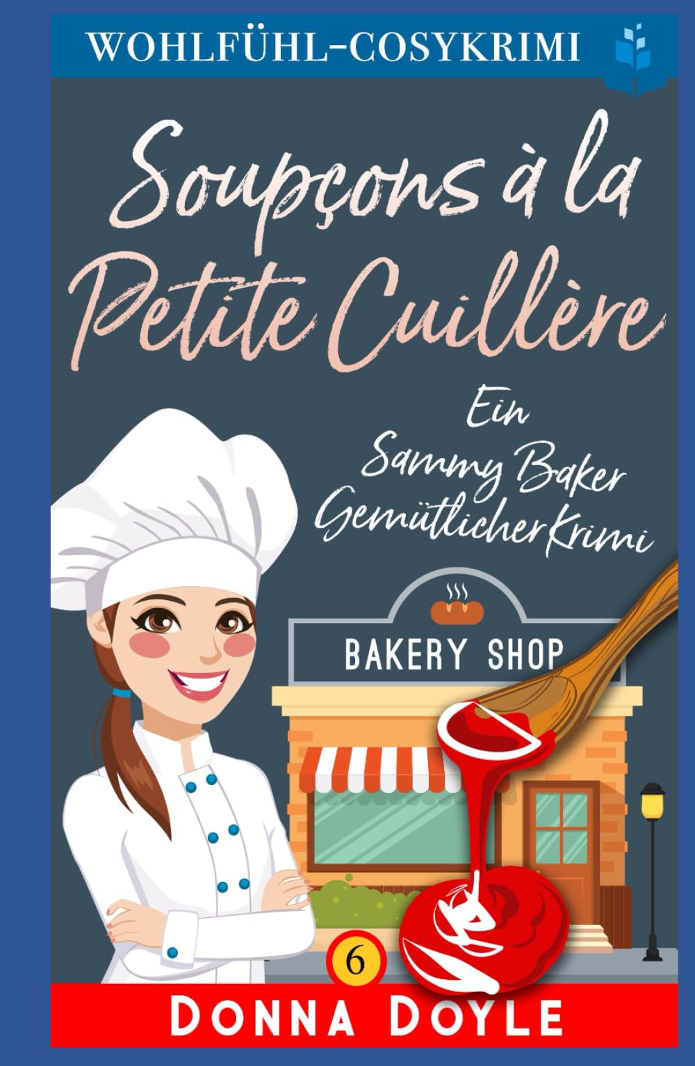 Soupçons à la Petite Cuillère: Les Enquêtes Sucrées de Sammy Baker book