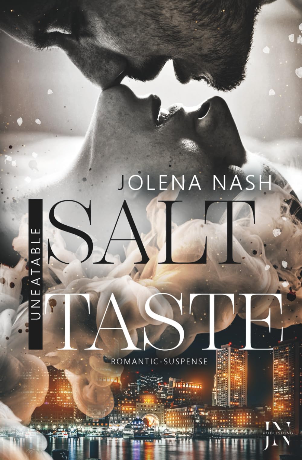 Salt Taste: Uneatable - Band 2 I Romantic Suspense Roman I FBI Detective & CSI