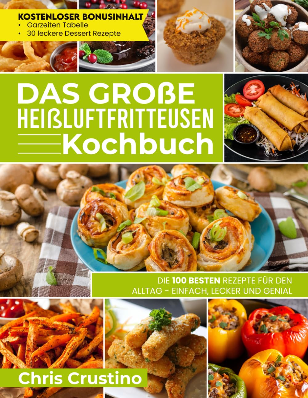 Das große Heißluftfritteusen-Kochbuch | Die 100 besten Rezepte für den Alltag - einfach, lecker und genial | Airfryer Kochbuch | Kochbuch Heißluftfritteuse Health, Nutrition & Fitness
