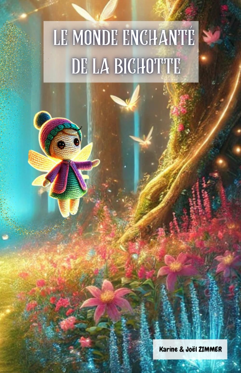 LE MONDE ENCHANTE DE LA BICHOTTE book