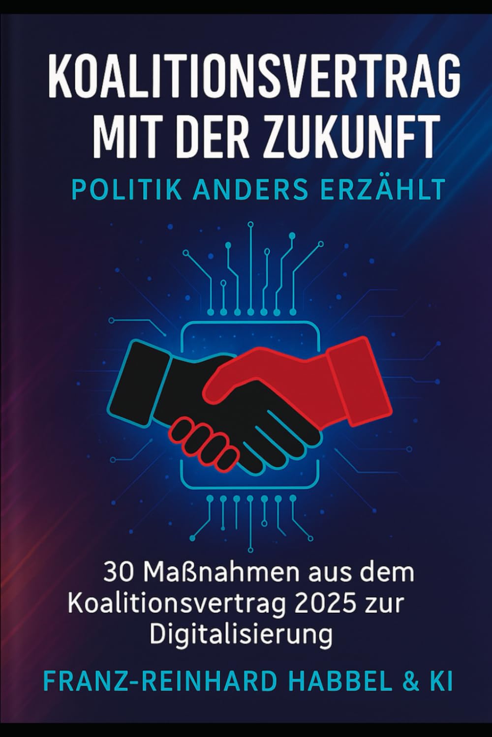 Koalitionsvertrag mit der Zukunft: Politik anders erzählt Politics & History